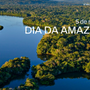 No Dia da Amazônia, celebrar não basta: É hora de proteger