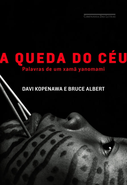 Livro A Queda do Céu - Palavras de um xamã Yanomami