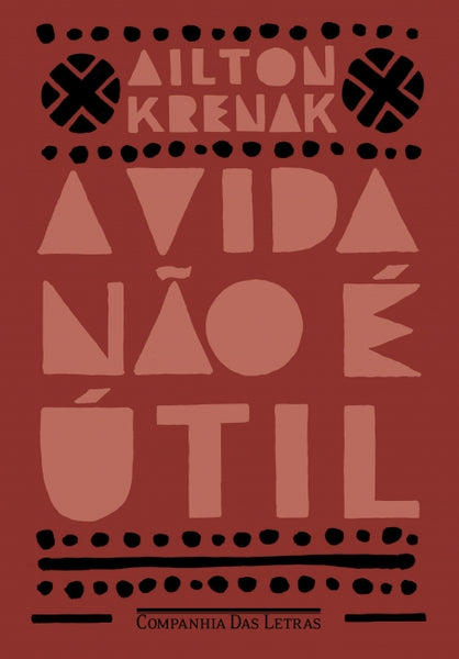 Livro A VIDA NÃO É ÚTIL | Ailton Krenak
